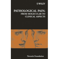 Pathological Pain: From Molecular to Clinical Aspects