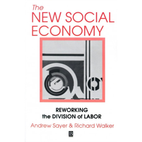 The New Social Economy: Reworking the Division of Labor