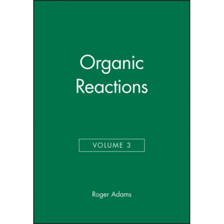 Organic Reactions, Volume 3