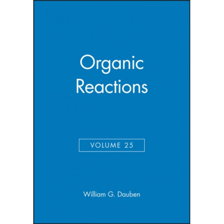 Organic Reactions, Volume 25