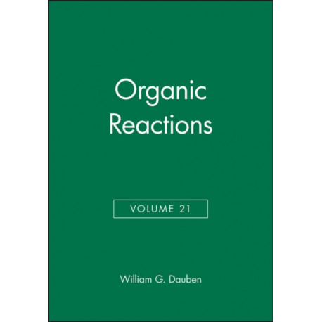 Organic Reactions, Volume 21