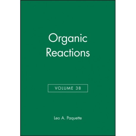 Organic Reactions, Volume 38