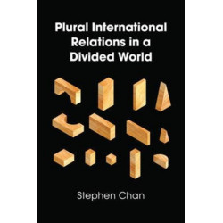 Plural International Relations in a Divided World