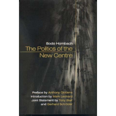 The Politics of the New Centre