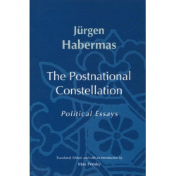 The Postnational Constellation: Political Essays