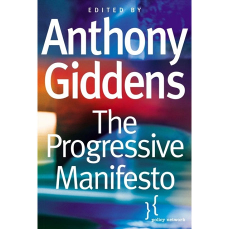 The Progressive Manifesto: New Ideas for the Centre-Left