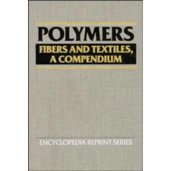 Polymers: Fibers and Textiles, A Compendium