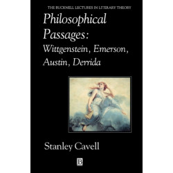 Philosophical Passages: Wittgenstein, Emerson, Austin, Derrida