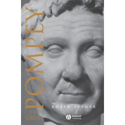 Pompey the Great: A Political Biography