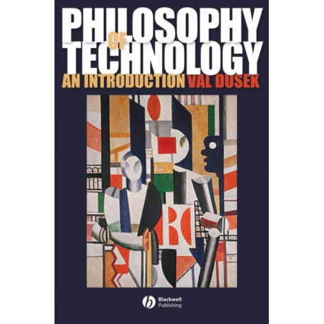 Philosophy of Technology: An Introduction