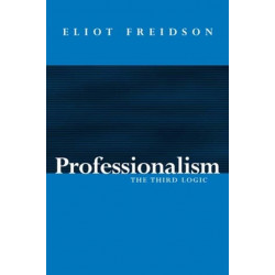 Professionalism: The Third Logic