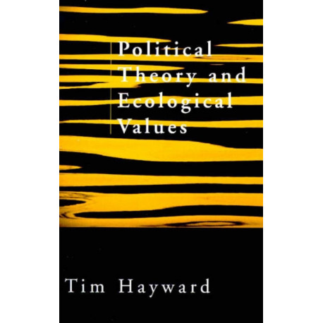 Political Theory and Ecological Values