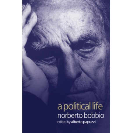 A Political Life: Norberto Bobbio