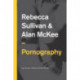 Pornography: Structures, Agency and Performance