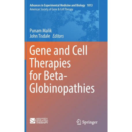 Gene and Cell Therapies for Beta-Globinopathies