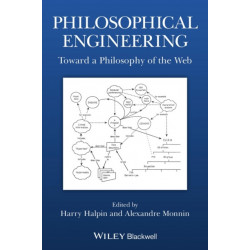 Philosophical Engineering: Toward a Philosophy of the Web