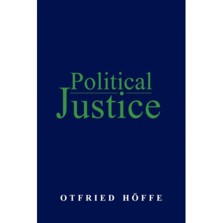 Political Justice: Foundations for a Critical Philosophy of Law and the State
