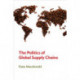 The Politics of Global Supply Chains