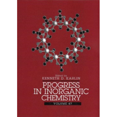 Progress in Inorganic Chemistry, Volume 47