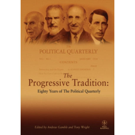The Progressive Tradition: Eighty Years of The Political Quarterly