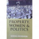 Property, Women and Politics: Subjects or Objects?
