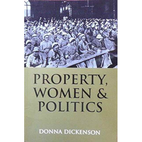 Property, Women and Politics: Subjects or Objects?