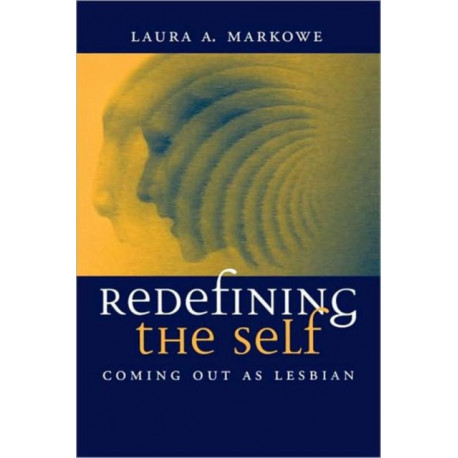 Redefining the Self: Coming Out As Lesbian