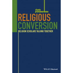 Religious Conversion: Religion Scholars Thinking Together