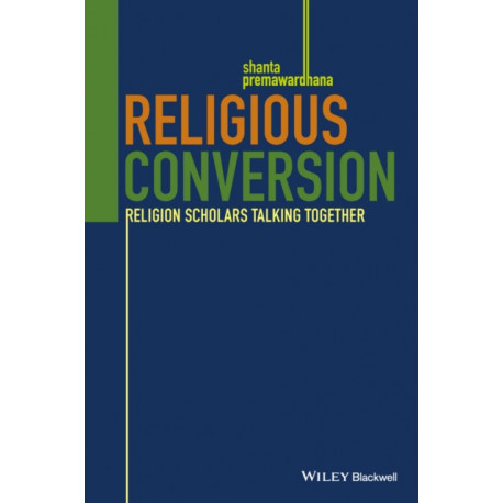 Religious Conversion: Religion Scholars Thinking Together