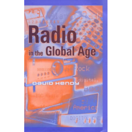 Radio in the Global Age