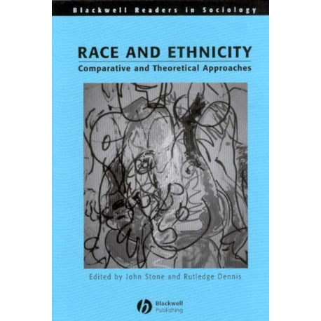 Race and Ethnicity: Comparative and Theoretical Approaches
