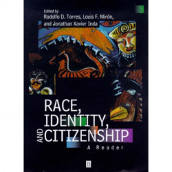 Race, Identity and Citizenship: A Reader