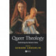 Queer Theology: Rethinking the Western Body