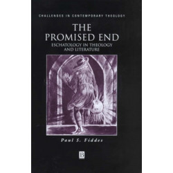 The Promised End: Eschatology in Theology and Literature