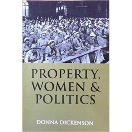 Property, Women and Politics: Subjects or Objects?