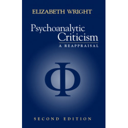 Psychoanalytic Criticism: A Reappraisal
