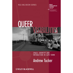 Queer Visibilities: Space, Identity and Interaction in Cape Town