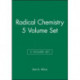 Radical Chemistry, 5 Volume Set