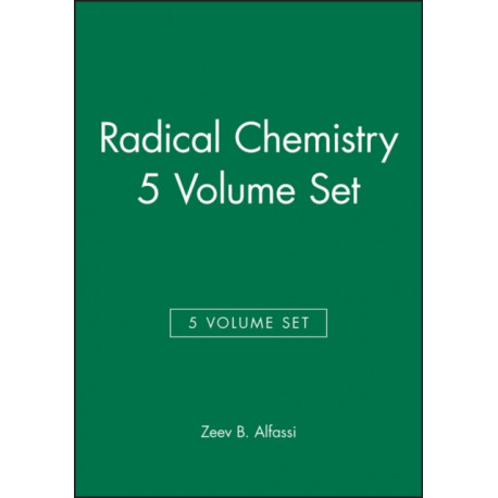 Radical Chemistry, 5 Volume Set