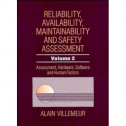Reliability, Availability, Maintainability and Safety Assessment, Assessment, Hardware, Software and Human Factors: Assessment, Hardware, Software and Human Factors
