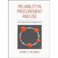 Reliability in Procurement and Use: From Specification to Replacement