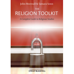 The Religion Toolkit: A Complete Guide to Religious Studies