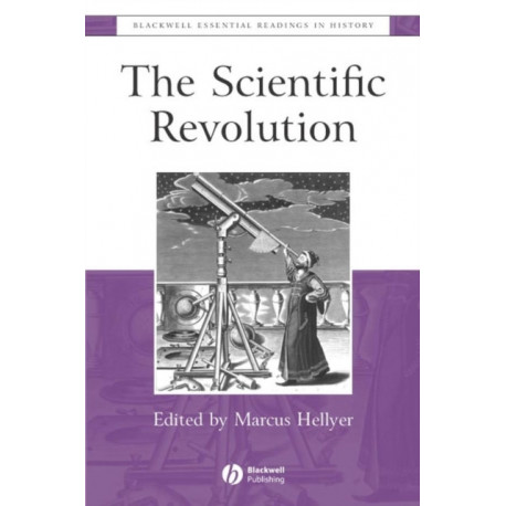 The Scientific Revolution: The Essential Readings