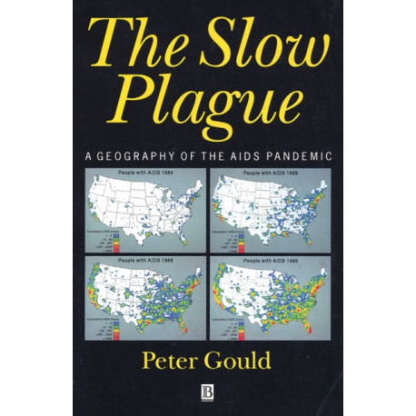 The Slow Plague: A Geography of the AIDS Pandemic