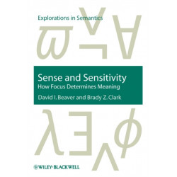 Sense and Sensitivity: How Focus Determines Meaning