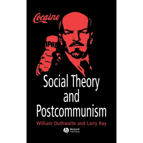 Social Theory and Postcommunism