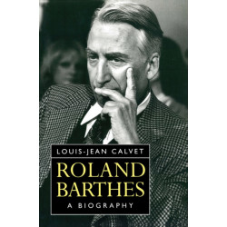 Roland Barthes: A Biography