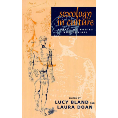 Sexology in Culture: Labelling Bodies and Desires
