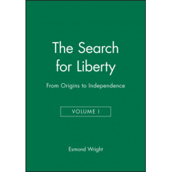 The Search for Liberty: From Origins to Independence, Volume I