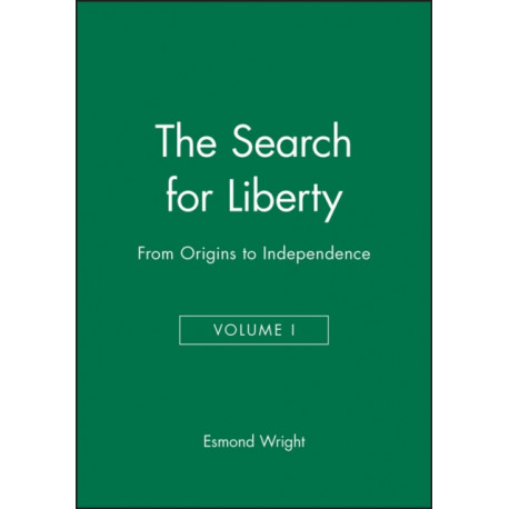 The Search for Liberty: From Origins to Independence, Volume I